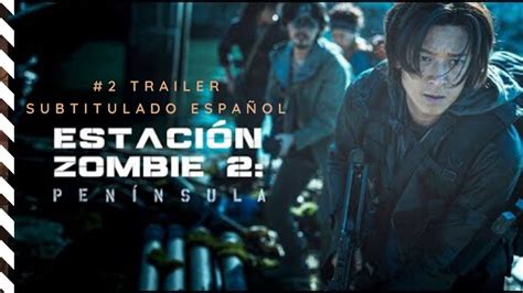 Ken castle is extremely rich, popular and powerful since he invented and started exploiting the virtual online parallel reality games, in which. TRAIN TO BUSAN 2: PENÍNSULA (2020) #2 Tráiler Oficial Subtitulado | Estación Zombie 2: Península ...