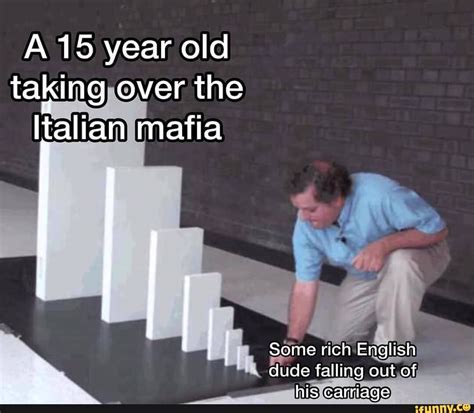 A 15 Year Old Taking Over The Italian Mafia Popular Memes On The Site