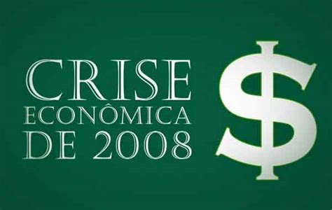 A Crise Financeira De 2008 Origem Causas E Impacto Resumo Aula Zen