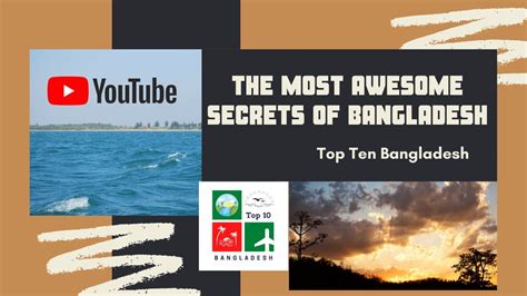 the facts that made bangladesh known to the world top ten bangladesh