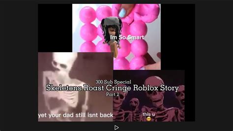Skeletons Roast Cringe Roblox Story Roblox Story But The Main