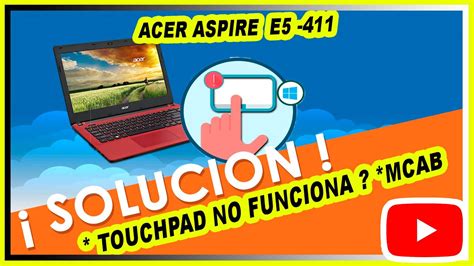 I must say, acer has windows 8.1 preconfigured beautifully. Acer Aspire E5 411 Solucion Touchpad - YouTube