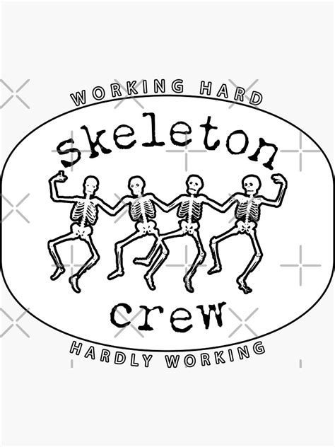 Skeleton Crew Sticker For Sale By Businessfactory Redbubble