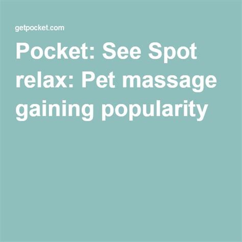 See Spot Relax Pet Massage Gaining Popularity Massage Benefits