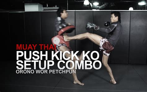 awesome muay thai 5 essential muay thai push kick setups evolve university kickboksen