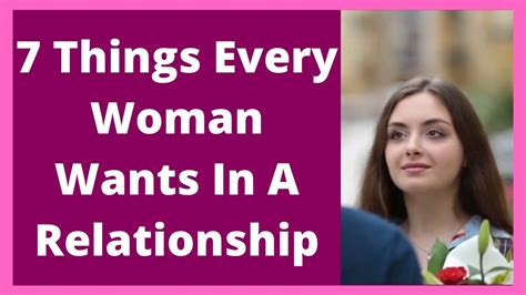 7 things every woman wants in a relationship youtube