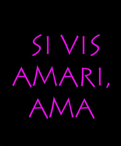 Si Vis Amari Ama Digital Art By Vidddie Publyshd Fine Art America