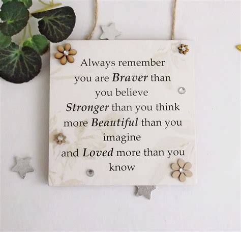 Inspirational T Plaque Always Remember You Are Braver Than You