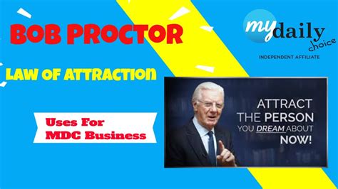 Over the years i have searched for each of these books individually and always thought it would be great to find them in one place. Bob Proctor Law of Attraction Uses for MDC Business - YouTube