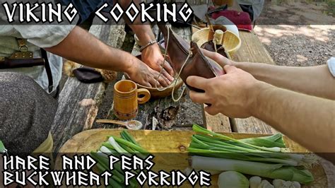 Viking Food And Cooking Porridge With Hare Peas Side Dish Youtube