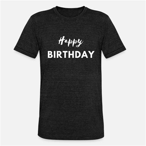 happy birthday women t shirts unique designs spreadshirt