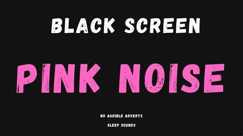 Pink Noise Sounds For Sleeping 8 Hours White Noise Black Screen