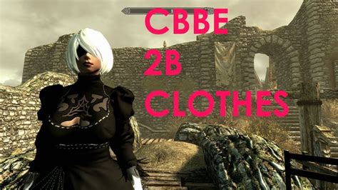 Skyrim Special Edition Mod Review Cbbe 2b Clothes Youtube