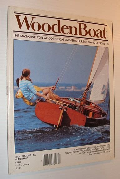 Woodenboat Wooden Boat July August 1982 Number 47 The Magazine