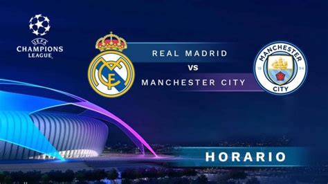 Real Madrid Vs Manchester City Dónde Ver En Vivo La Semifinal De La