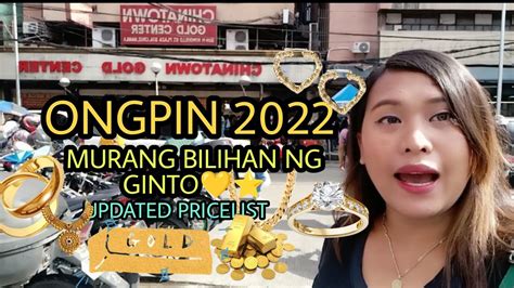 Ongpin Bilihan Ng Murang Ginto Sa Pilipinaschinatown Gold Center
