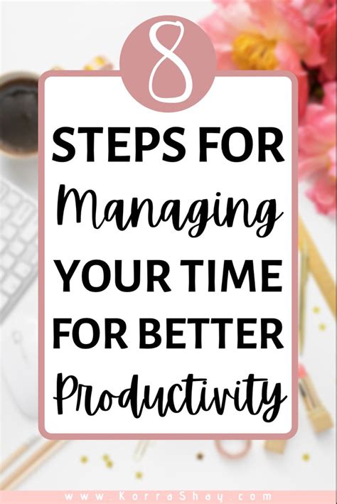 8 steps for managing your time for better productivity good time management time management