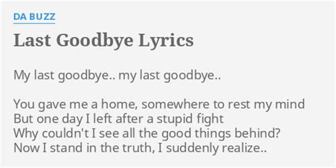 Last Goodbye Lyrics By Da Buzz My Last Goodbye My