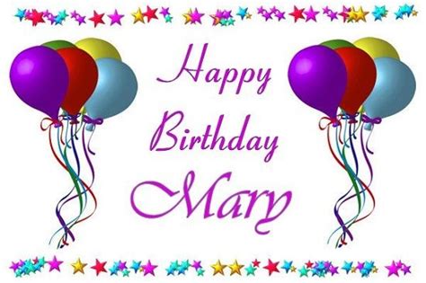 10 Best Happy Birthday Mary Images On Pinterest Happy Birthday Mary