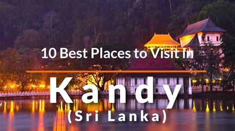 10 Beautiful Places To Visit In Kandy Youtube
