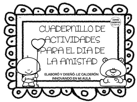 Cuadernillo De Actividades Para El DÍa De La Amistad Imagenes Educativas