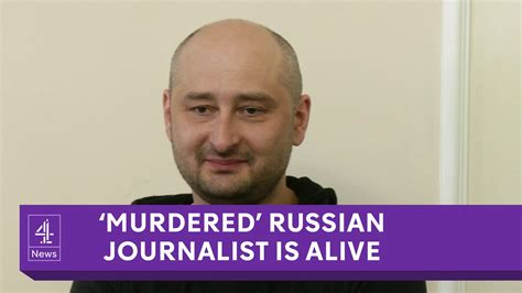 ‘murdered Russian Journalist Turns Up Alive After Staged Death