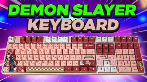 This Demon Slayer Keyboard Is Awesome Youtube