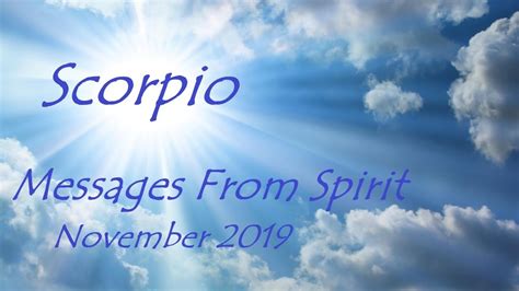 Scorpio♏ Spirit Guide Messages 🙏many Blessings Coming🎉 November 2019 Youtube
