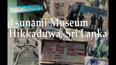 Tsunami Museum Hikkaduwa Sri Lanka 2015 Youtube