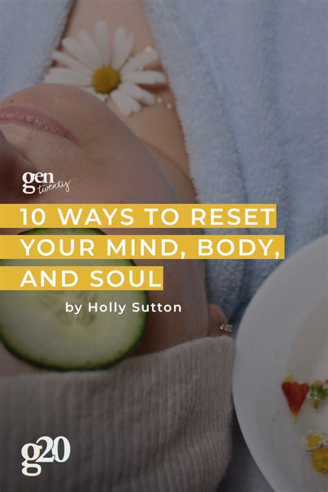 10 Ways To Reset Your Mind Body And Soul Gentwenty