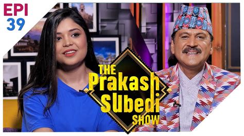 पल शाह बारे खुलेर बोलिन समिक्षा अधिकारी the prakash subedi show epi 39 ap1hd youtube