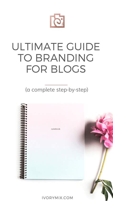 The Ultimate Guide To Branding For Blogs And Businesses Website