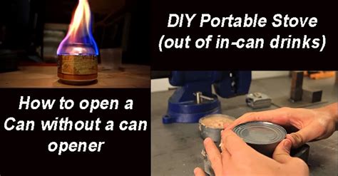 Canned food is something not everyone will grab right away in a zombie apocolypse because they aren't easily accessible under certain situations, yet it is the. Just Mean: DIY Portable Stove & Can opening without can-opener
