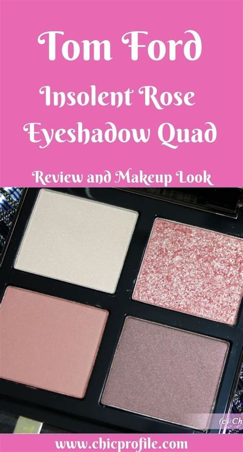 Tom Ford Insolent Rose Eyeshadow Quad Review Live Swatches And Makeup Look Beauty Trends And