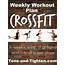 Weekly Workout Plan  At Home Crossfit Inspired Workouts Tone And Tighten