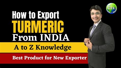 How To Start Turmeric Export From India A To Z Knowledge Turmeric