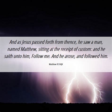 Matthew 99 Kjv And As Jesus Passed Forth From Thence He Saw A