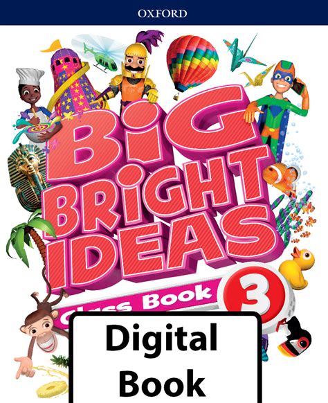 Big Bright Ideas Digital Class Book 3 Digital Book Blinklearning