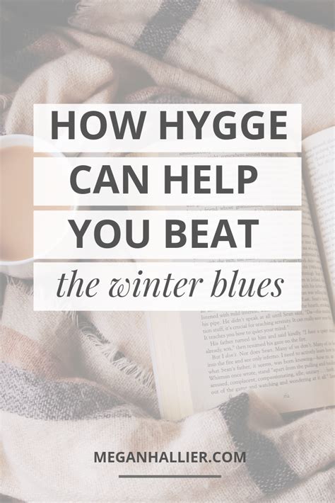 How Embracing Hygge Can Help You Beat The Winter Blues Winter Blues