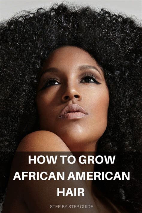 10 Steps For Growing African American Hair With Images Growing