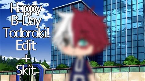 Happy Birthday Todoroki ~ Edit Skit My Hero Academia Edit Youtube