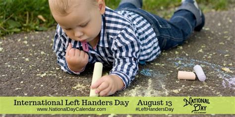 International Left Handers Day August 13 International Left Handers