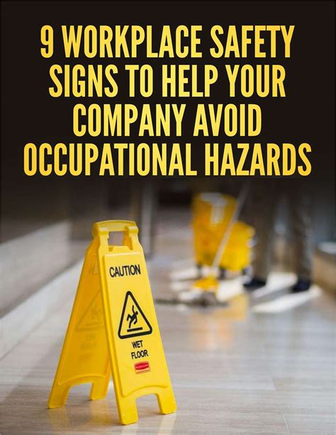 Hazards are present in every workplace. 9 Workplace Safety Signs to Help Your Company Avoid ...