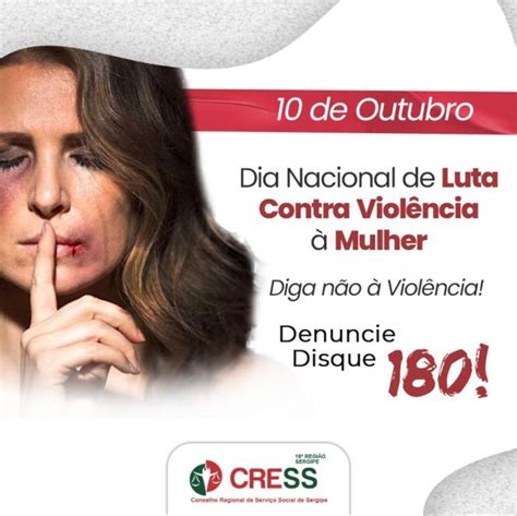 10 De Outubro Dia Nacional De Luta Contra A Violência à Mulher Cress Se