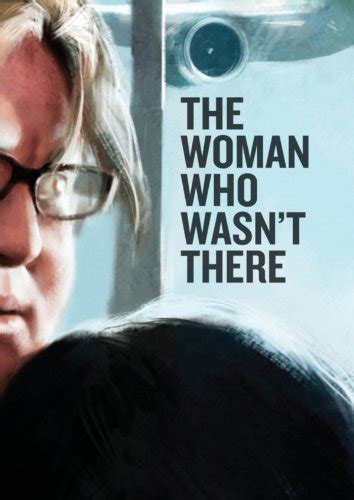 The Woman Who Wasnt There 2012