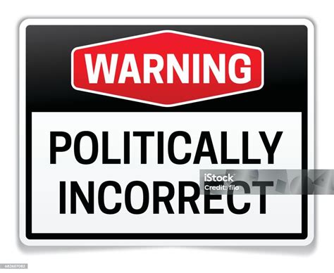 Politically Incorrect Warning Sign Stock Illustration Download Image