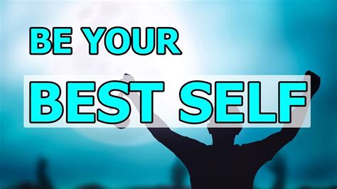 Be Your Best Self Youtube