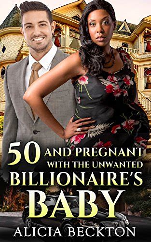 50 And Pregnant With The Unwanted Billionaires Baby A Bwwm