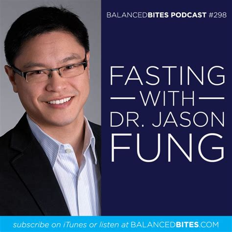 Dr Jason Fung Fasting Podcast Balanced Bites 298