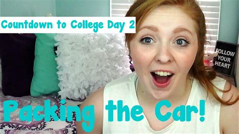 5 day college countdown day 2 packing the car youtube
